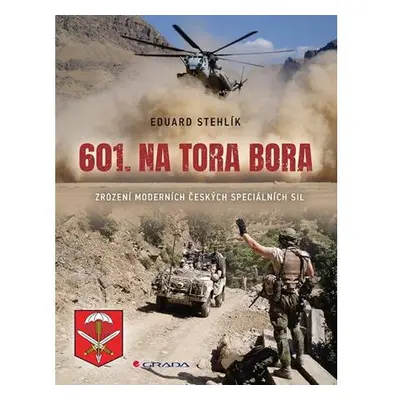 601. na Tora Bora - Zrození moderních českých speciálních sil