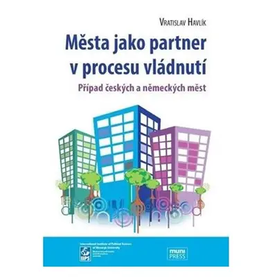 Města jako partner v procesu vládnutí: Případ českých a německých měst