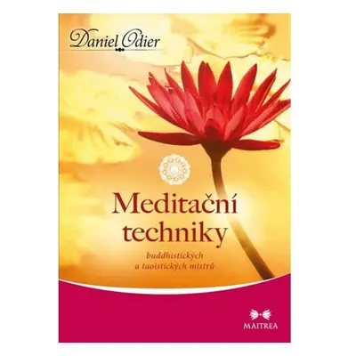 Meditační techniky buddhistických a taoistických mistrů