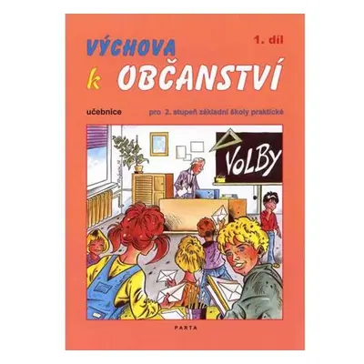 Výchova k občanství 1. díl učebnice pro 2. stupeň ZŠ praktické