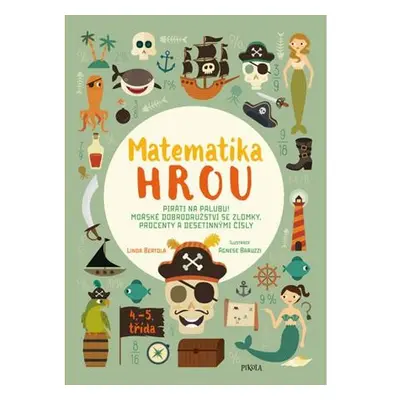 Matematika hrou 6: 4.–5. třída. Piráti na palubu! Mořské dobrodružství se zlomky, procenty a des