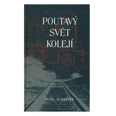 Poutavý svět kolejí