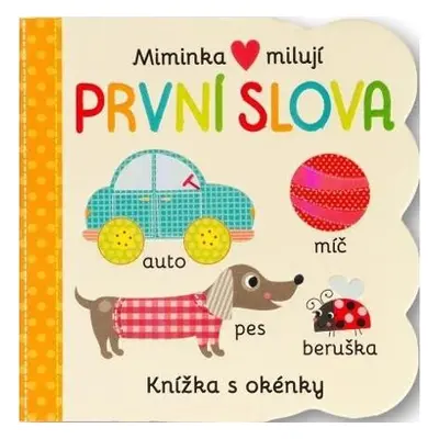 Miminka milují První slova - Knížka s okénky