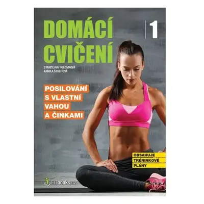 Domácí cvičení 1 - Posilování s vlastní vahou a činkami