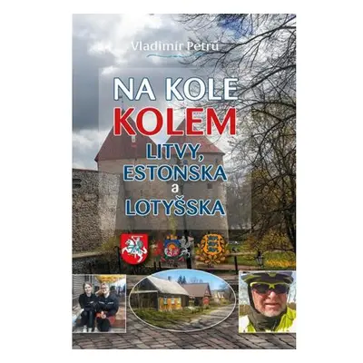 Na kole kolem Litvy, Estonska a Lotyšska