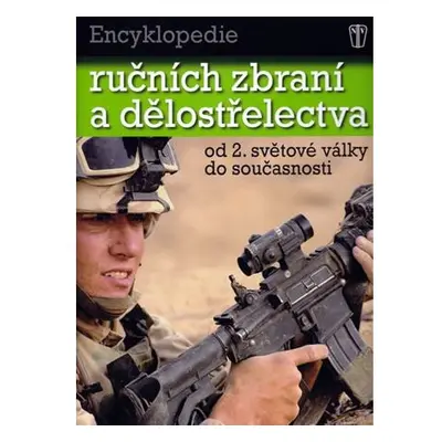 Encyklopedie ručních zbraní a dělostřelectva od 2. světové války do současnosti.