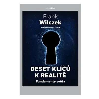 Deset klíčů k realitě - Fundamenty světa