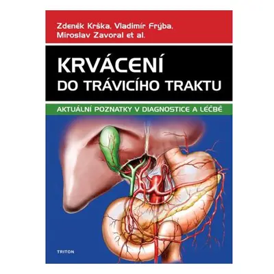 Krvácení do trávicího traktu - Aktuální poznatky v diagnostice a léčbě