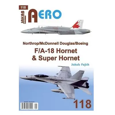 AERO 118 Northrop/McDonnell Douglas/Boeing F/A-18 Hornet & Super Hornet