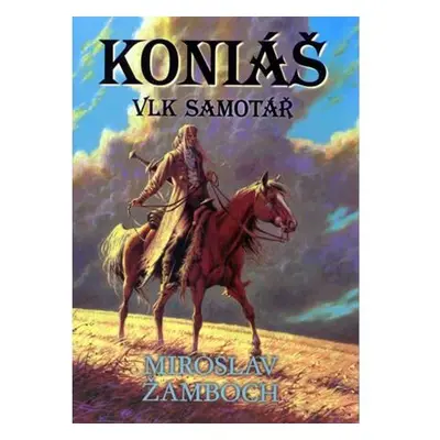 Koniáš - Vlk samotář