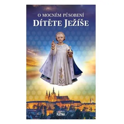 O mocném působení Dítěte Ježíše