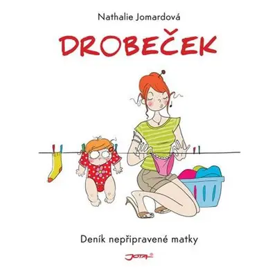 Drobeček - Deník nepřipravené matky