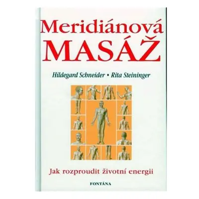 Meridiánová masáž -- Jak rozproudit životní energii