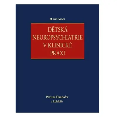 Dětská neuropsychiatrie v klinické praxi