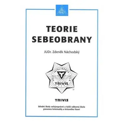 Teorie sebeobrany - Maturitní otázky z předmětů sebeobrana a biologie