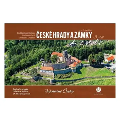 České hrady a zámky z nebe 3. Východní Čechy