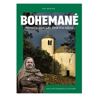 Bohemané - Prvních tisíc let české historie