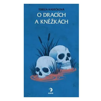 O dracích a kněžkách