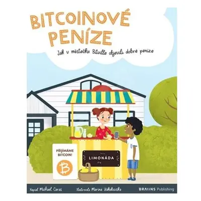 Bitcoinové peníze - Jak v městečku Bitville objevili dobré peníze