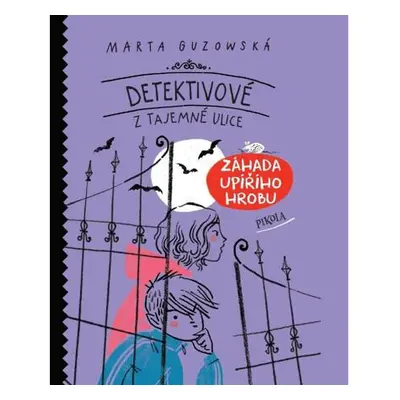 Detektivové z Tajemné ulice: Záhada upířího hrobu