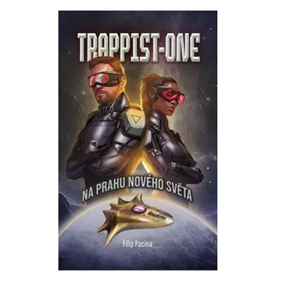 Trappist-One - Na prahu nového světa