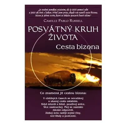 Posvátný kruh života - Cesta bizona