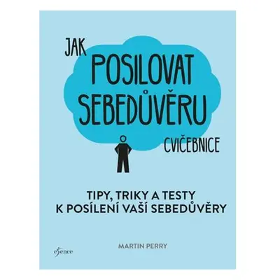 Jak posilovat sebedůvěru