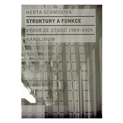 Struktury a funkce - Výbor ze studií 1989-2009