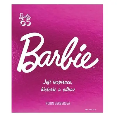 Barbie - Její inspirace, historie, odkaz