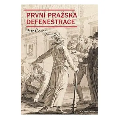 První pražská defenestrace - Krvavá neděle uprostřed léta