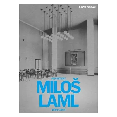 Architekt Miloš Laml (1884-1964)