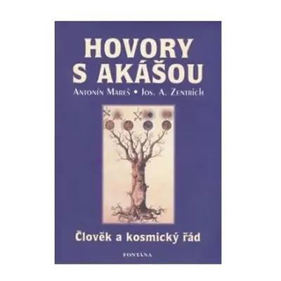 Hovory s Akášou - Člověk a kosmický řád