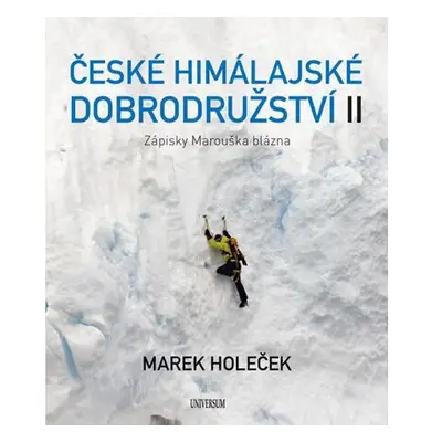 České himálajské dobrodružství II: Zápisky Marouška blázna