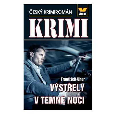 Výstřely v temné noci - Český krimiromán