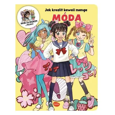 Jak kreslit kawaii manga MÓDA – Krok za krokem s MISAKO