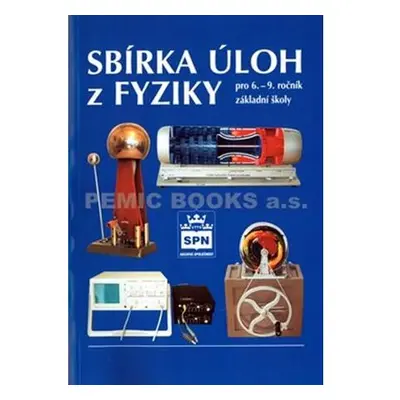 Sbírka úloh z fyziky pro 6. - 9. ročník základní školy