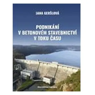 Podnikání v betonovém stavebnictví v toku času