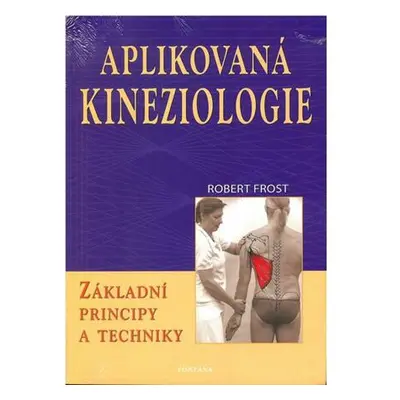 Aplikovaná kineziologie - Základní principy a techniky