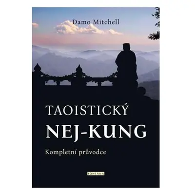 Taoistický NEJ-KUNG - Kompletní průvodce