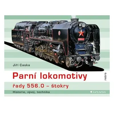 Parní lokomotivy řady 556.0 štokry - historie, vývoj, technika