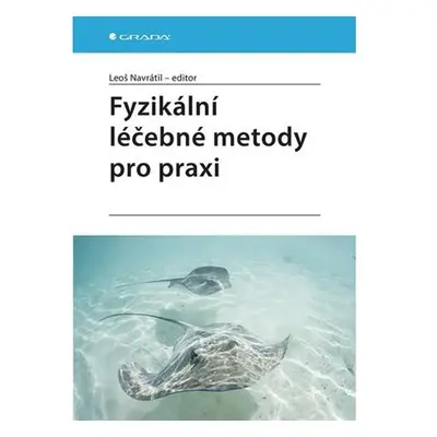 Fyzikální léčebné metody pro praxi