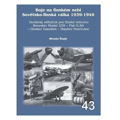 Boje na finském nebi Sovětsko-finská válka 1939-1940