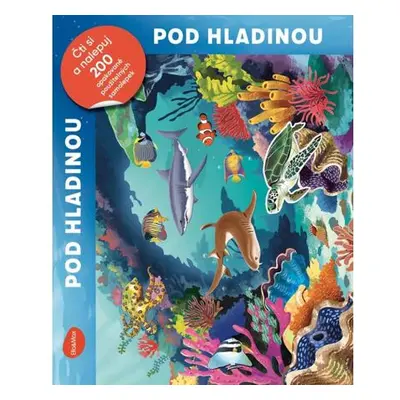 Pod hladinou - Čti a nalepuj, kniha se samolepkami