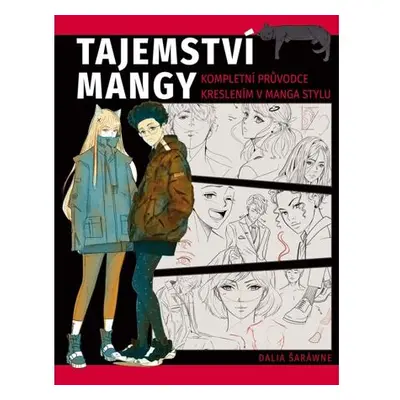 Tajemství mangy - Kompletní průvodce kreslením v manga stylu