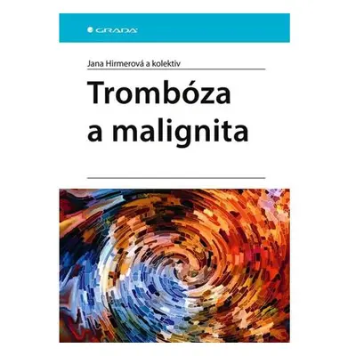 Trombóza a malignita