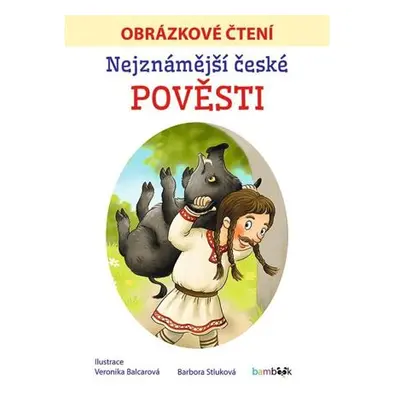 Nejznámější české pověsti - Obrázkové čtení