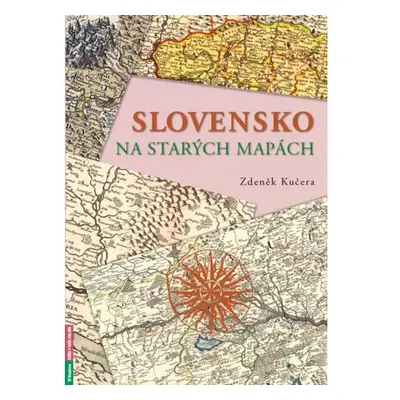 Slovensko na starých mapách