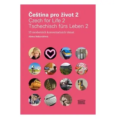 Čeština pro život 2 / Czech for Life 2 / Tschechisch fürs Leben 2 + 2CD