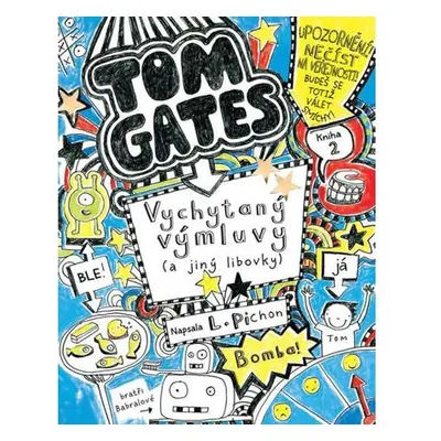 Tom Gates 2 - Vychytaný výmluvy (a jiný libovky)