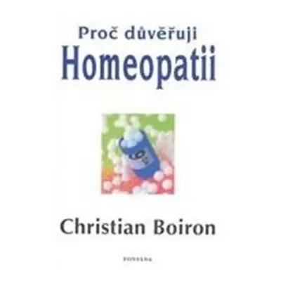 Proč důvěřuji homeopatii